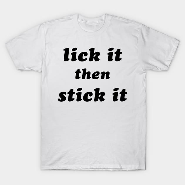 LICK IT T-Shirt by TheCosmicTradingPost